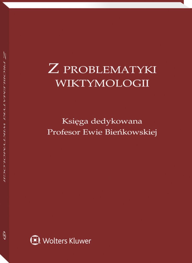 Z problematyki wiktymologii. Księga dedykowana Profesor Ewie Bieńkowskiej