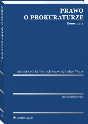 Prawo o prokuraturze. Komentarz