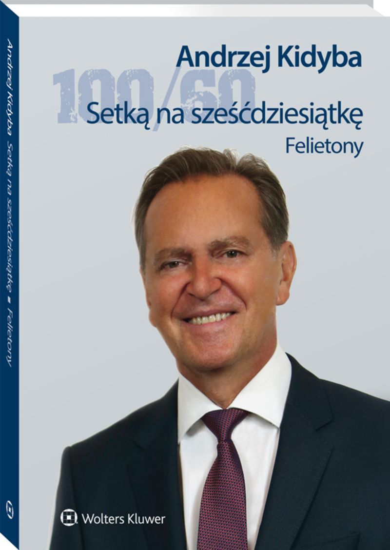 100/60. Setką na sześćdziesiątkę. Felietony