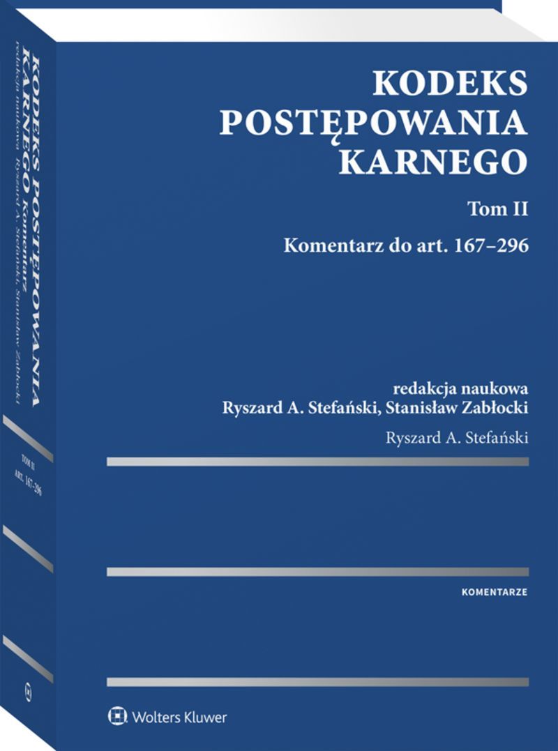 Kodeks postępowania karnego. Tom II. Komentarz do art. 167-296