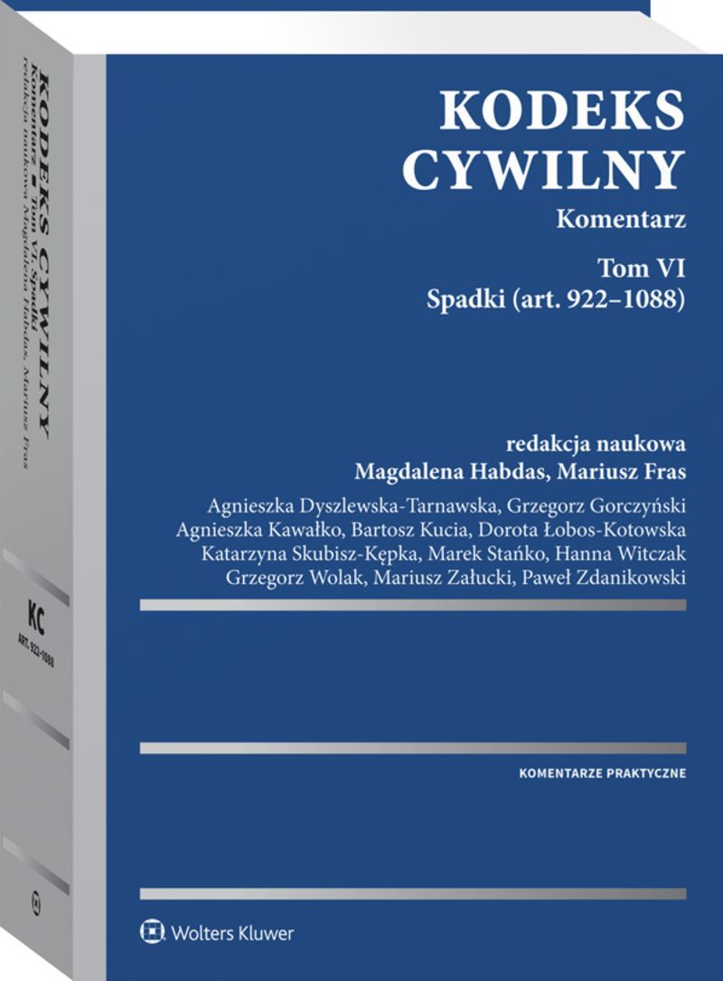 Kodeks cywilny. Komentarz. Tom VI. Spadki (art. 922–1088)