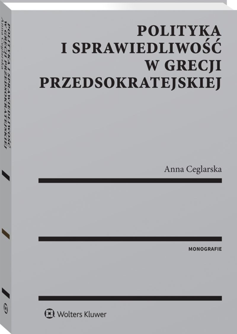 Polityka i sprawiedliwość w Grecji przedsokratejskiej
