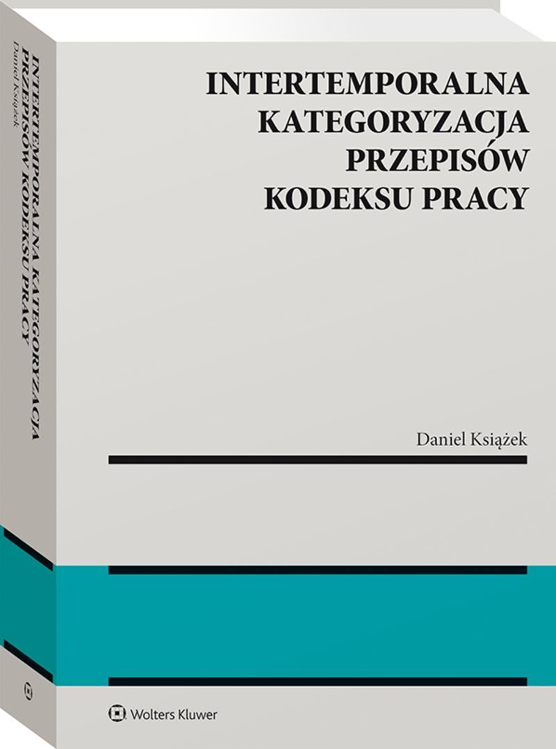 Intertemporalna kategoryzacja przepisów Kodeksu pracy