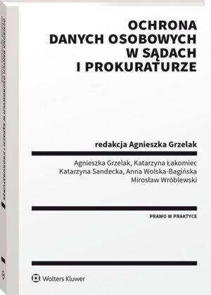 Ochrona danych osobowych w sądach i prokuraturze