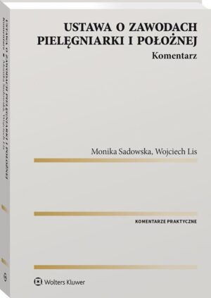 Ustawa o zawodach pielęgniarki i położnej. Komentarz