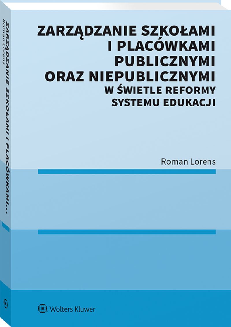Zarządzanie szkołami i placówkami publicznymi oraz niepublicznymi w świetle reformy systemu edukacji
