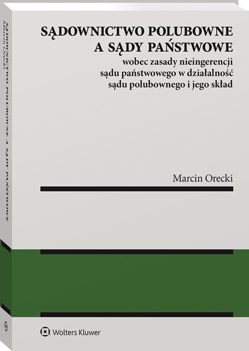 Sądownictwo polubowne a sądy państwowe wobec zasady nieingerencji sądu państwowego w działalność sądu polubownego i jego skład