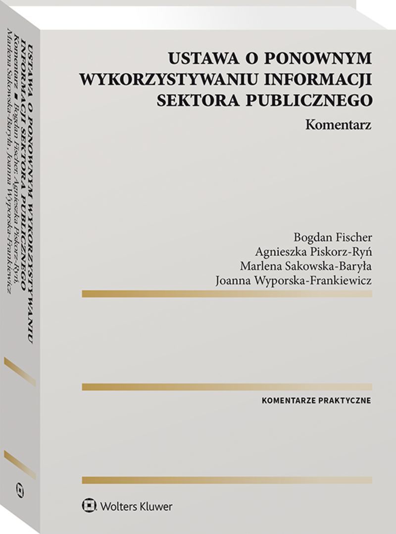 Ustawa o ponownym wykorzystywaniu informacji sektora publicznego. Komentarz