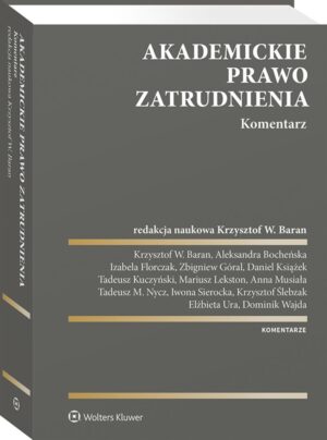 Akademickie prawo zatrudnienia. Komentarz