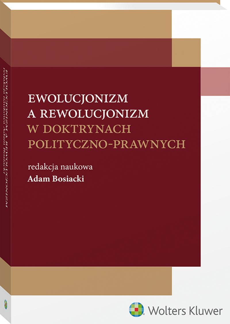 Ewolucjonizm a rewolucjonizm w doktrynach polityczno-prawnych