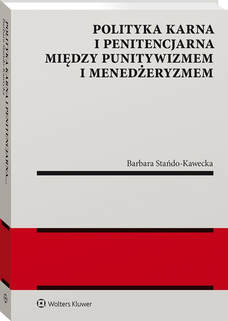 Polityka karna i penitencjarna między punitywizmem i menedżeryzmem