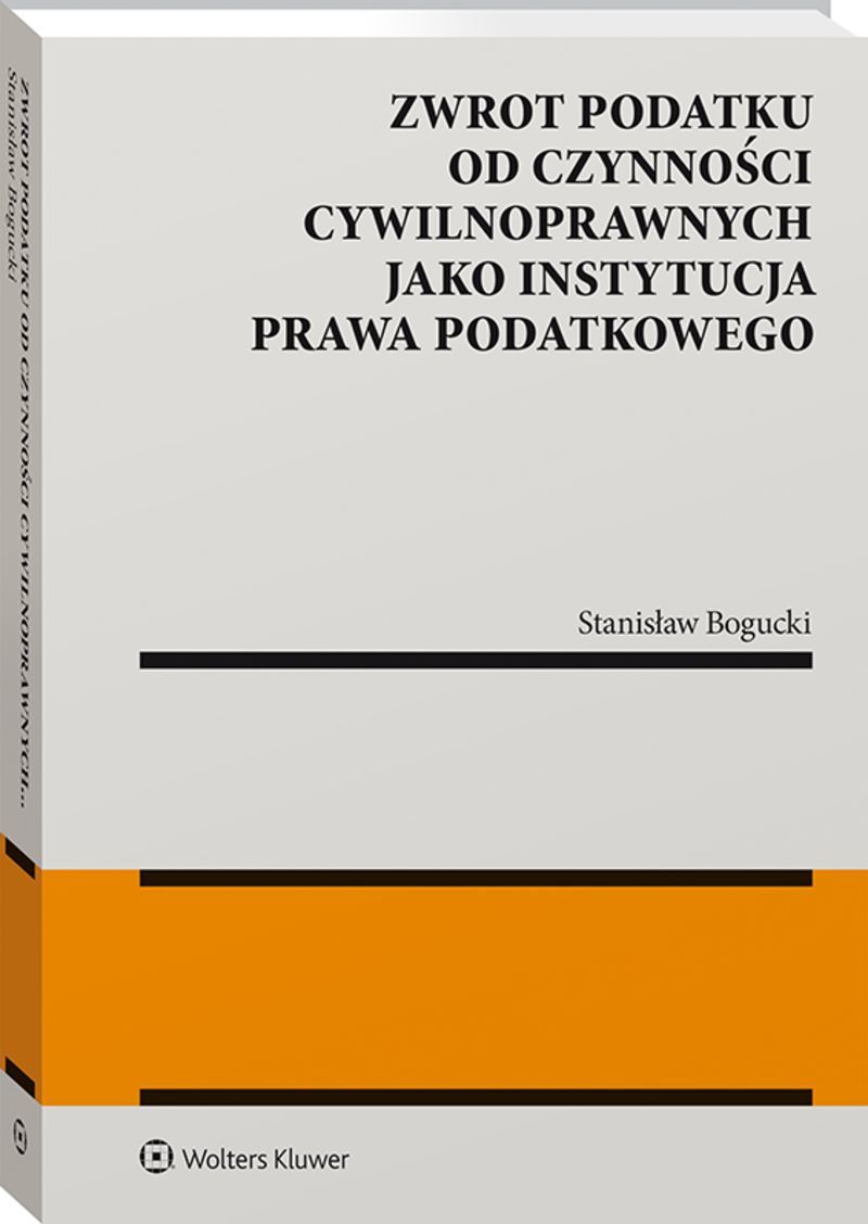 Zwrot podatku od czynności cywilnoprawnych jako instytucja prawa podatkowego