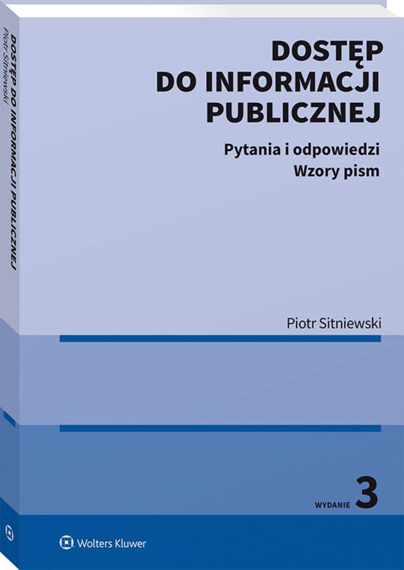 Dostęp do informacji publicznej. Pytania i odpowiedzi. Wzory pism