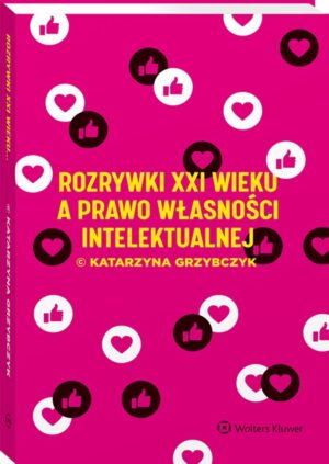 Rozrywki XXI wieku a prawo własności intelektualnej