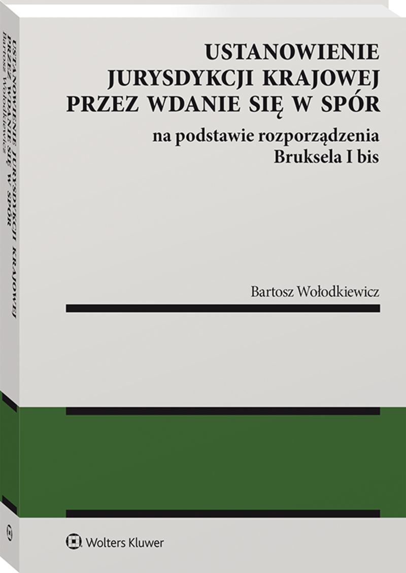 Ustanowienie jurysdykcji krajowej przez wdanie się w spór na podstawie rozporządzenia Bruksela I bis