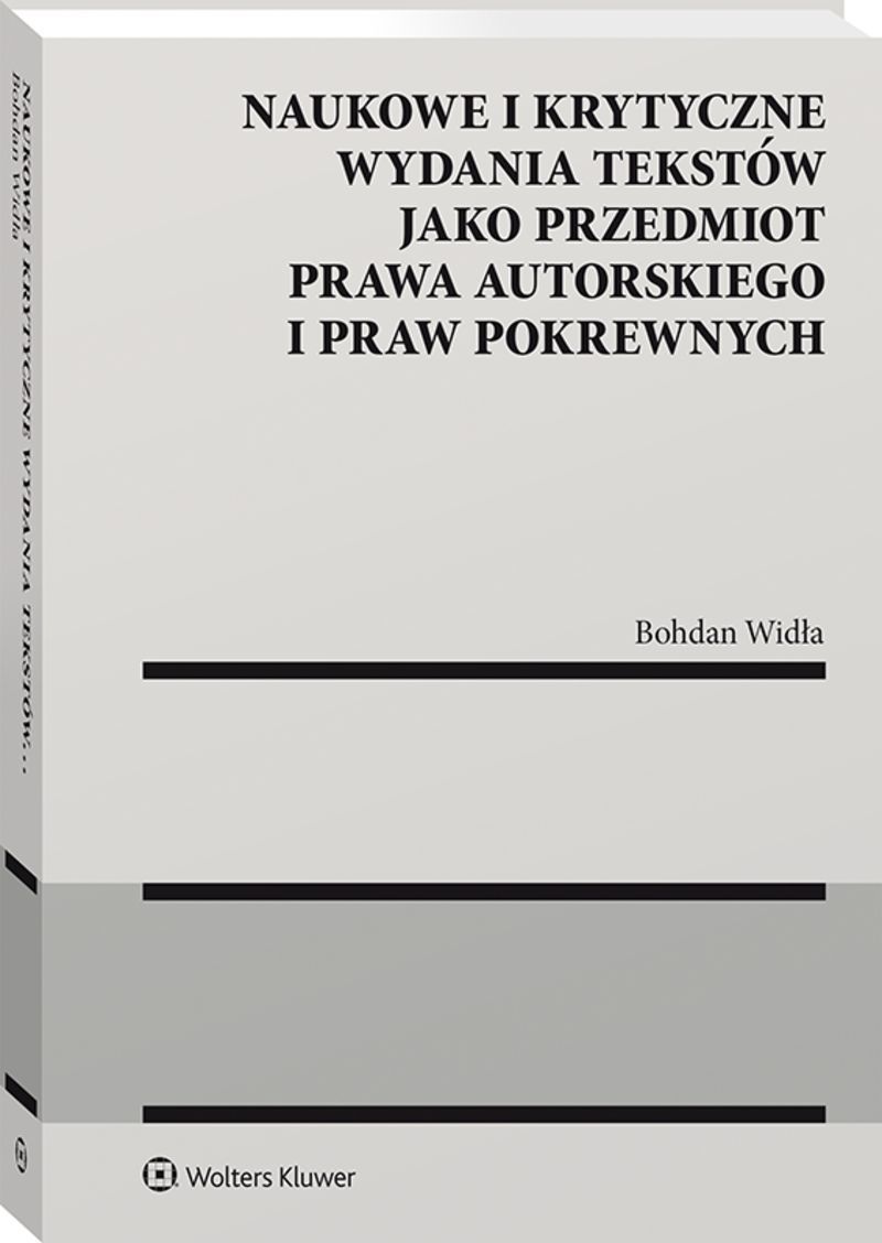Naukowe i krytyczne wydania tekstów jako przedmiot prawa autorskiego i praw pokrewnych