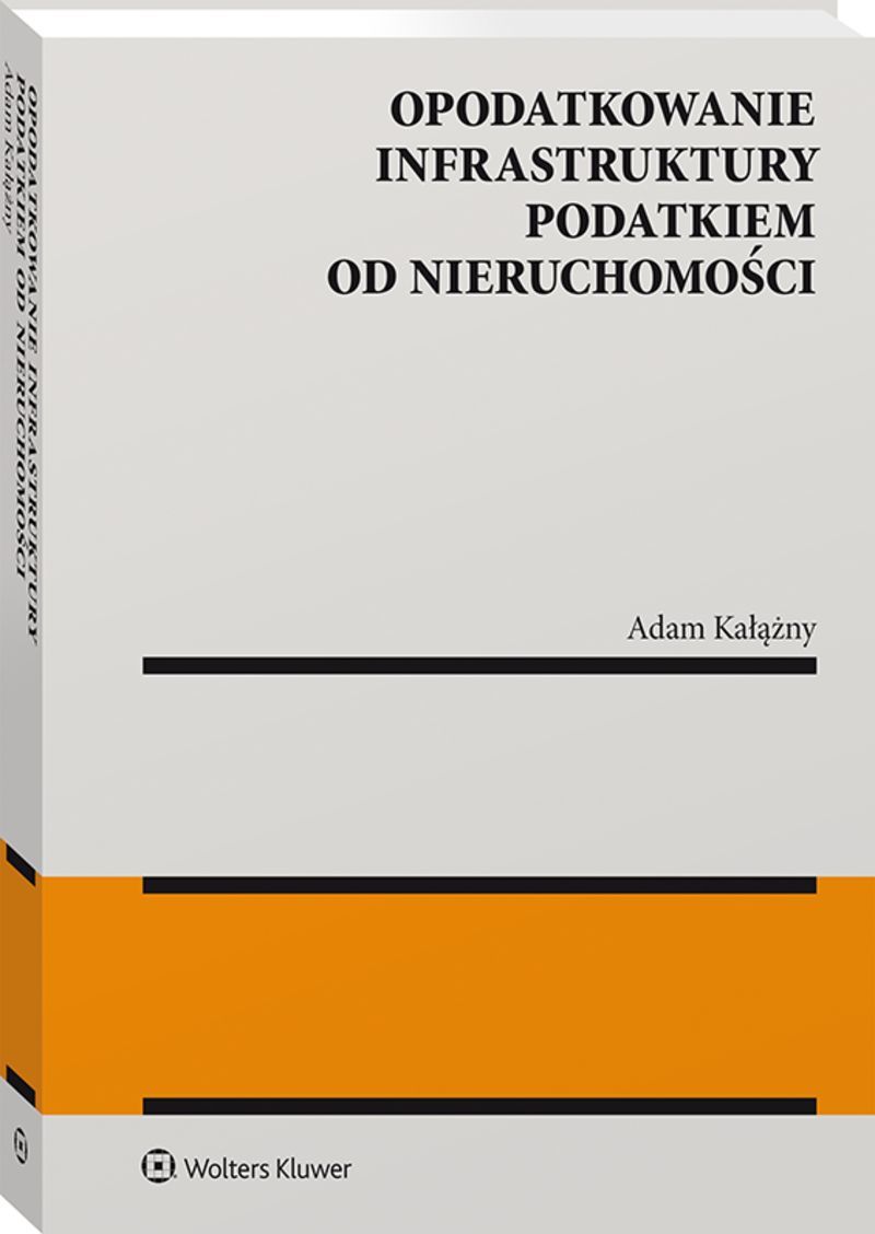 Opodatkowanie infrastruktury podatkiem od nieruchomości