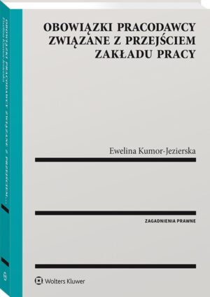 Obowiązki pracodawcy związane z przejściem zakładu pracy