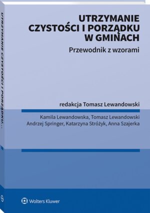 Utrzymanie czystości i porządku w gminach. Przewodnik z wzorami