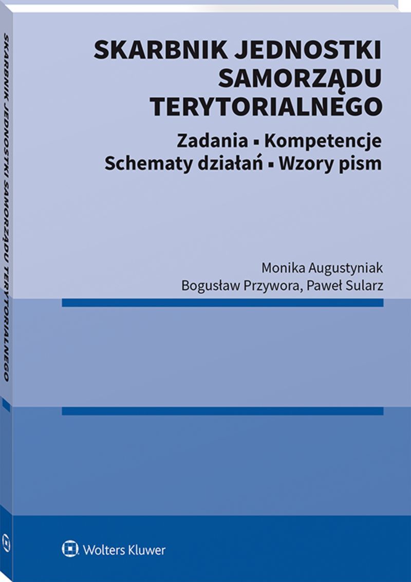 Skarbnik jednostki samorządu terytorialnego. Zadania, kompetencje, schematy działań, wzory pism