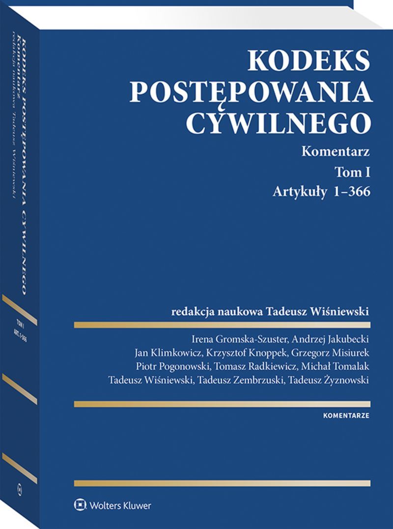 Kodeks postępowania cywilnego. Komentarz. Tom I. Artykuły 1–366