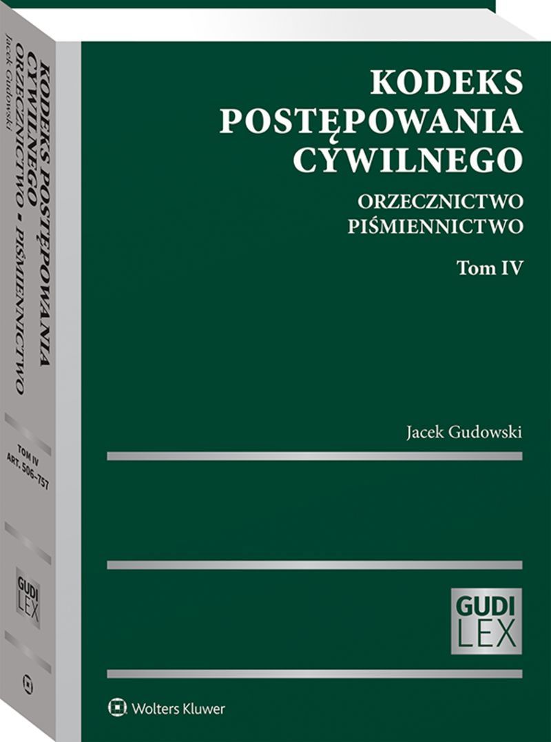 Kodeks postępowania cywilnego. Orzecznictwo. Piśmiennictwo. Tom IV
