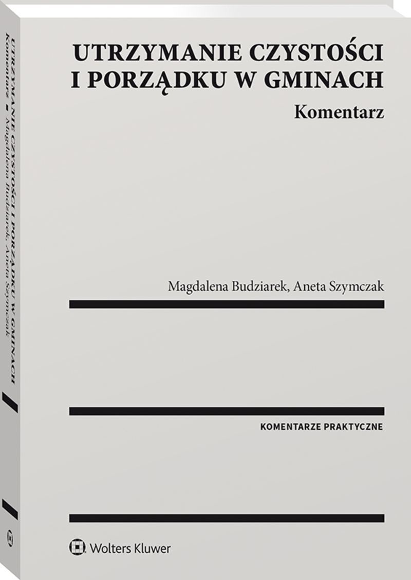Utrzymanie czystości i porządku w gminach. Komentarz
