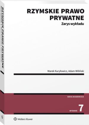 Rzymskie prawo prywatne. Zarys wykładu