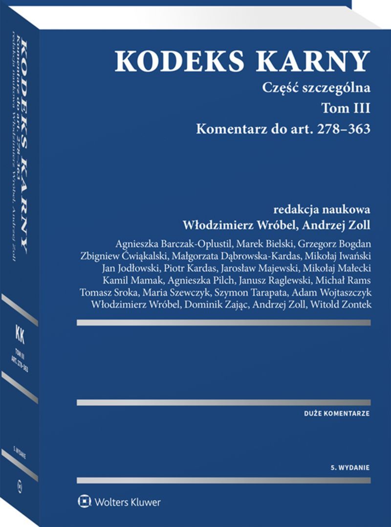 Kodeks karny. Część szczególna. Tom III. Komentarz do art. 278–363
