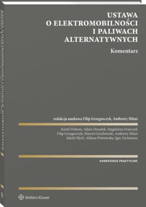 Ustawa o elektromobilności i paliwach alternatywnych. Komentarz
