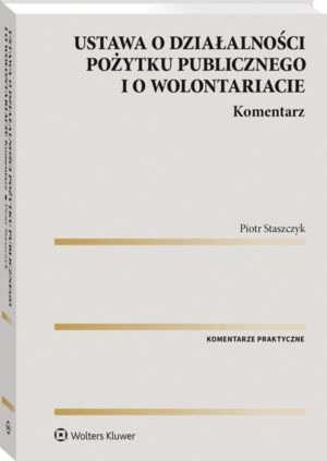 Ustawa o działalności pożytku publicznego i o wolontariacie. Komentarz
