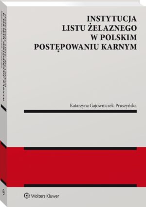 Instytucja listu żelaznego w polskim postępowaniu karnym