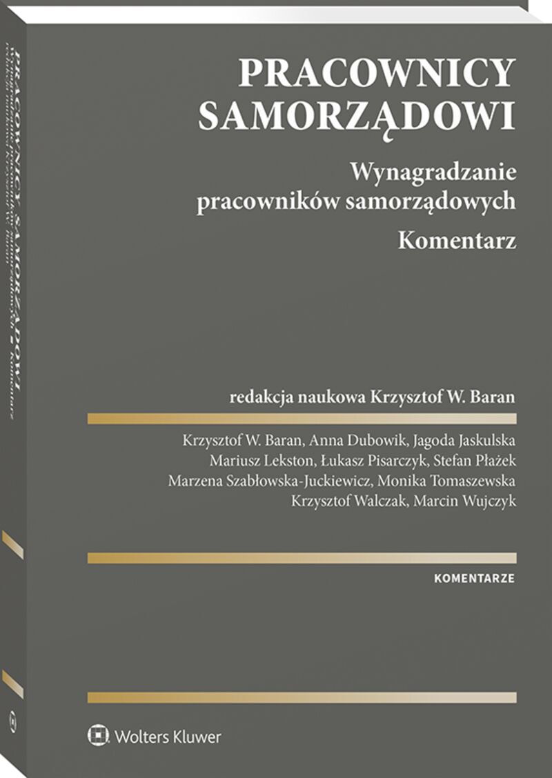 Pracownicy samorządowi. Wynagradzanie pracowników samorządowych. Komentarz