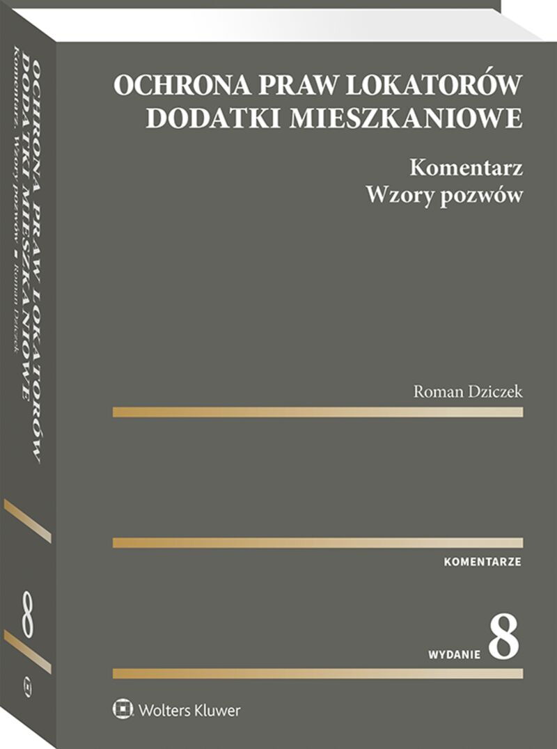 Ochrona praw lokatorów. Dodatki mieszkaniowe. Komentarz. Wzory pozwów