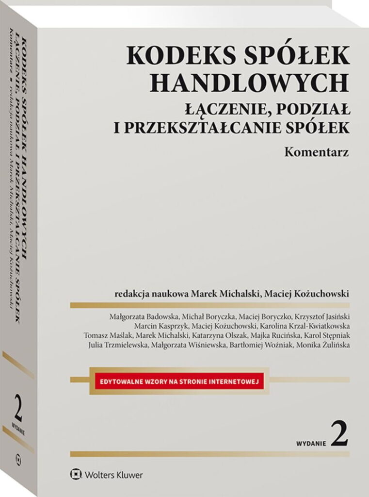 Kodeks spółek handlowych. Łączenie, podział i przekształcanie spółek. Komentarz