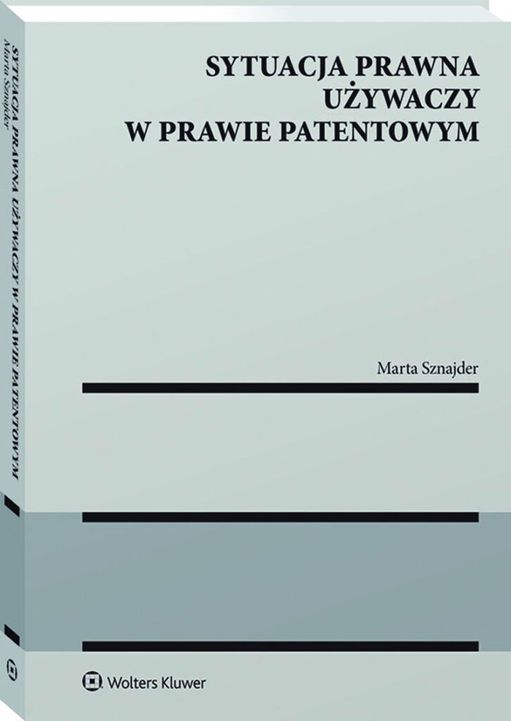 Sytuacja prawna używaczy w prawie patentowym