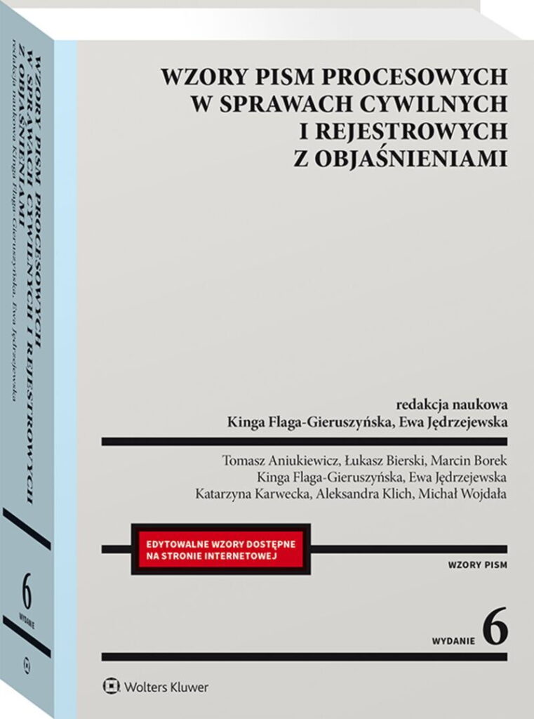 Wzory pism procesowych w sprawach cywilnych i rejestrowych z objaśnieniami