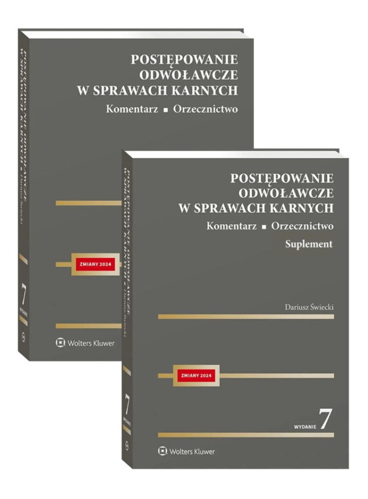 Postępowanie odwoławcze w sprawach karnych. Komentarz. Orzecznictwo
