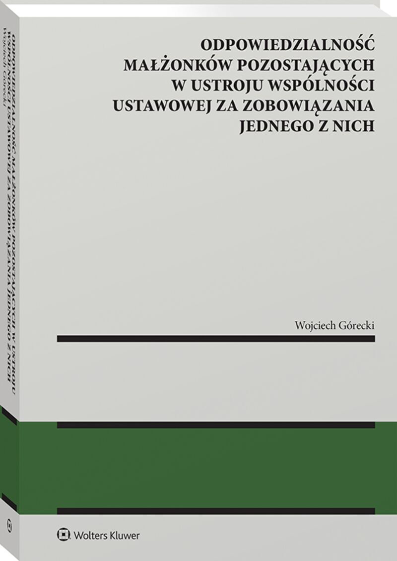 Odpowiedzialność małżonków pozostających w ustroju wspólności ustawowej za zobowiązania jednego z nich