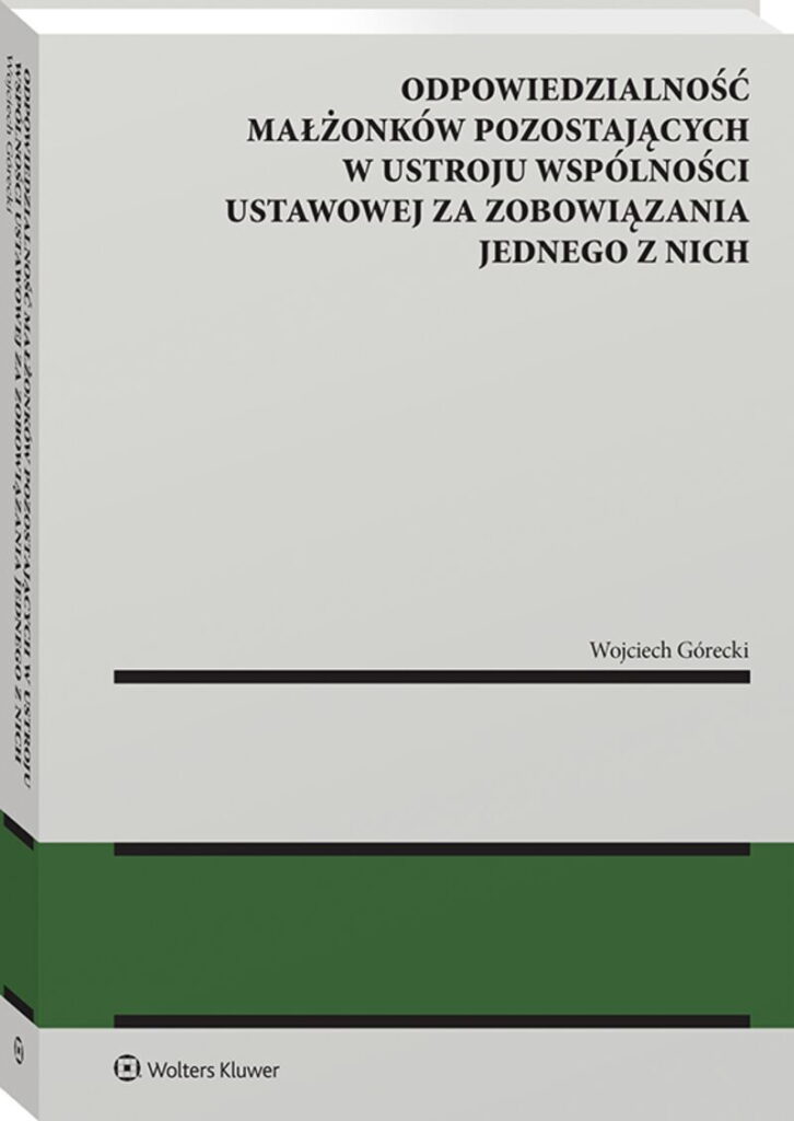 Odpowiedzialność małżonków pozostających w ustroju wspólności ustawowej za zobowiązania jednego z nich