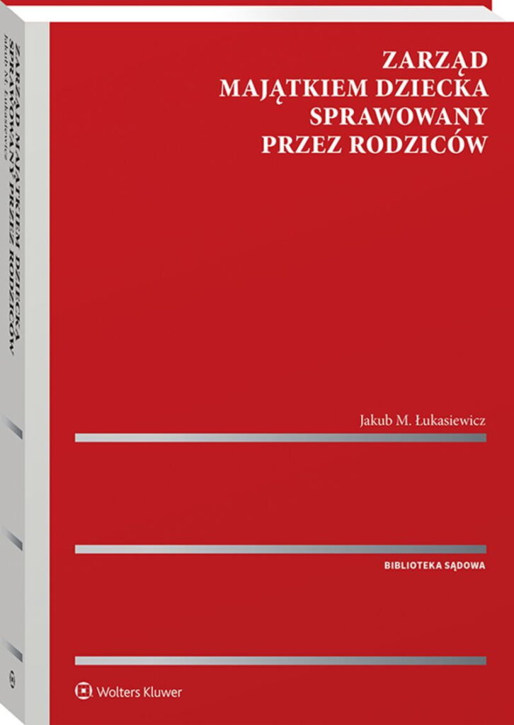 Zarząd majątkiem dziecka  sprawowany przez rodziców