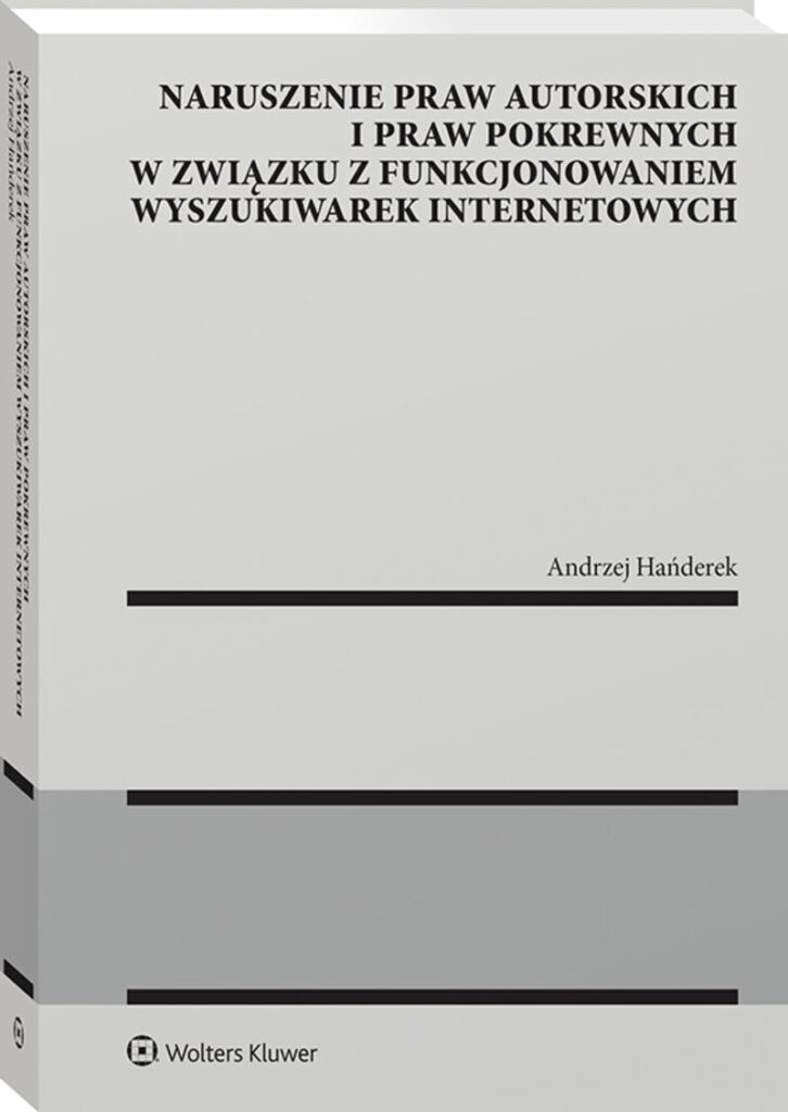 Naruszenie praw autorskich i praw pokrewnych w związku z funkcjonowaniem wyszukiwarek internetowych