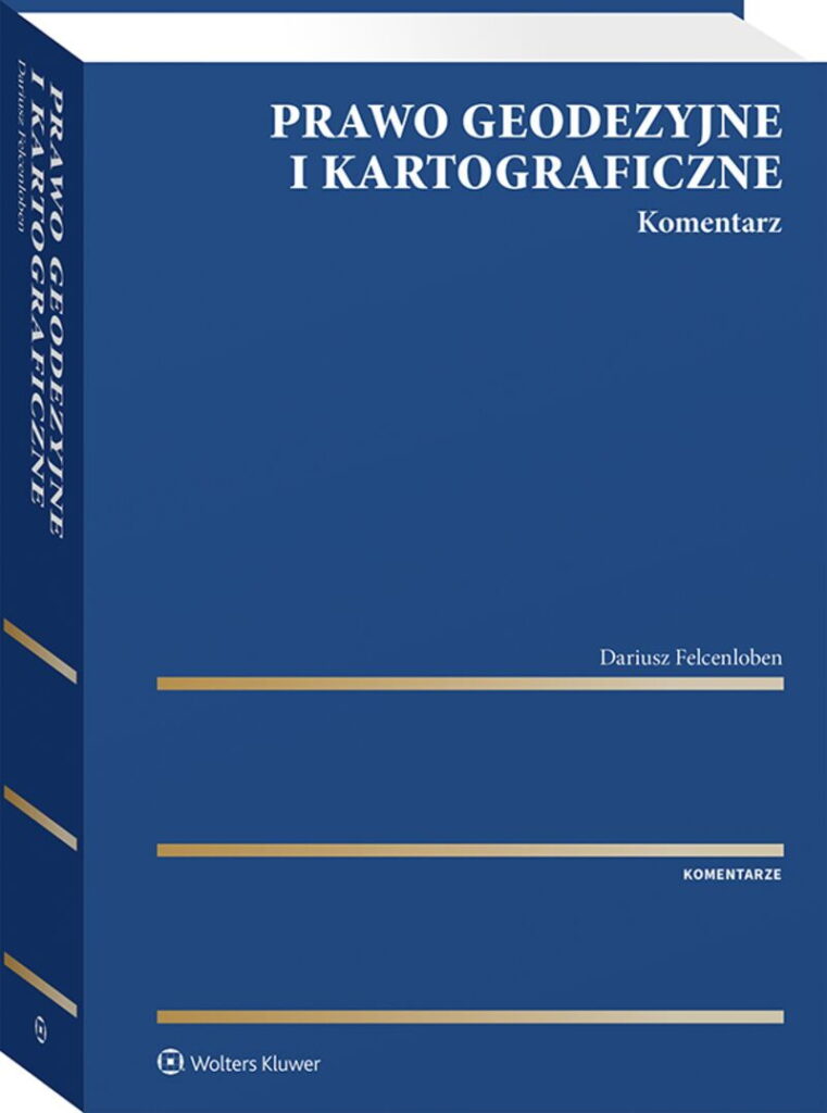 Prawo geodezyjne i kartograficzne. Komentarz