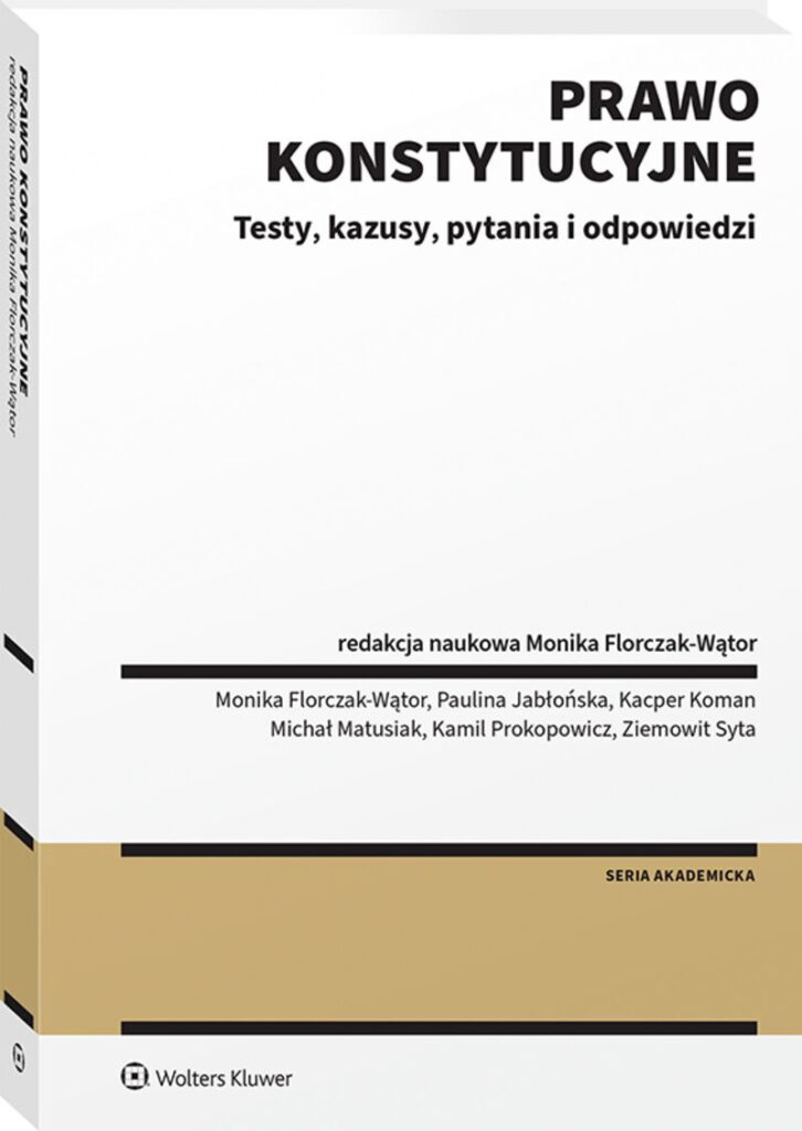 Prawo konstytucyjne. Testy, kazusy, pytania i  odpowiedzi