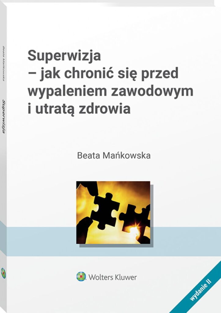 Superwizja - jak chronić się  przed wypaleniem zawodowym i utratą zdrowia