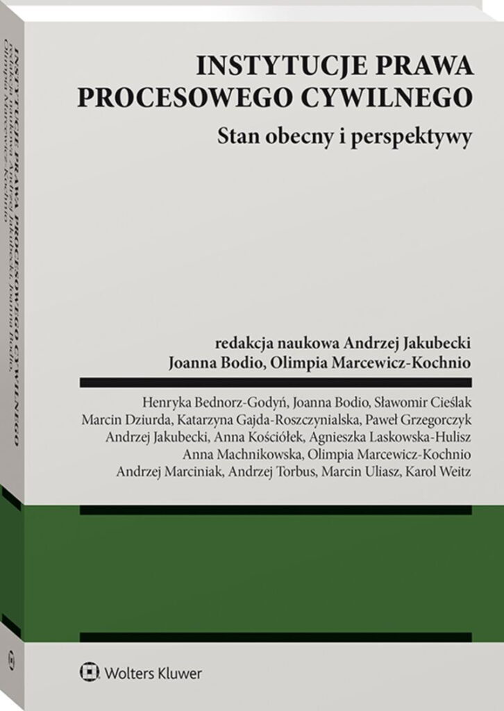 Instytucje prawa procesowego cywilnego. Stan obecny i perspektywy