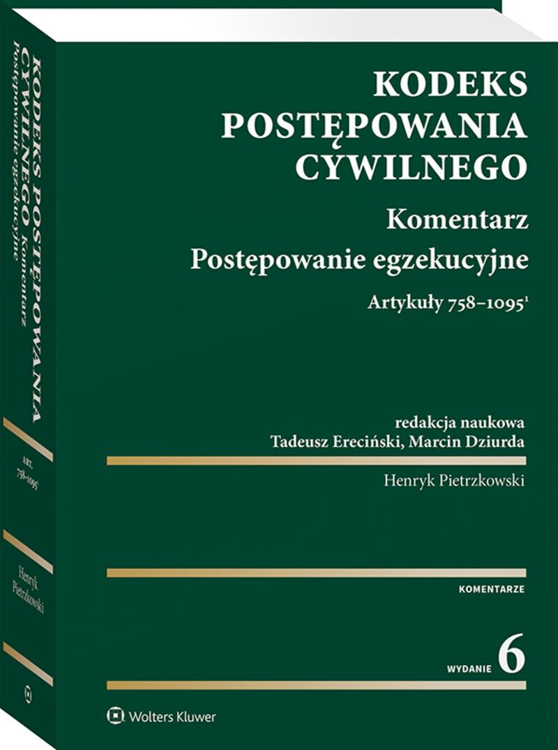 Kodeks postępowania cywilnego. Komentarz. Postępowanie egzekucyjne. Art. 758-1095(1)