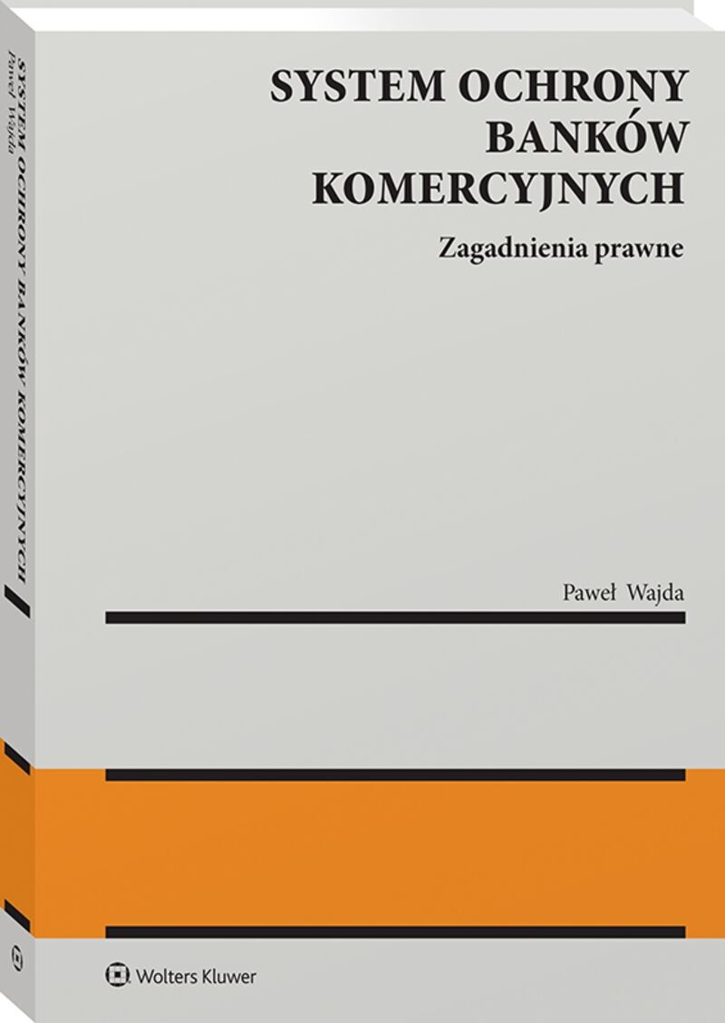 System ochrony banków komercyjnych. Zagadnienia prawne