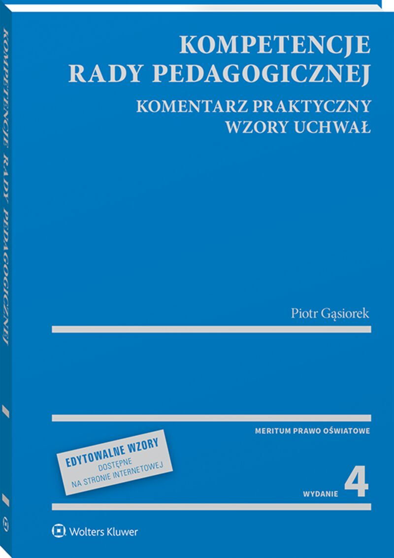 Kompetencje rady pedagogicznej. Komentarz praktyczny. Wzory uchwał