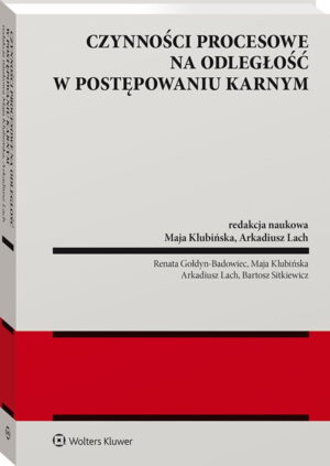Czynności procesowe na odległość w postępowaniu karnym